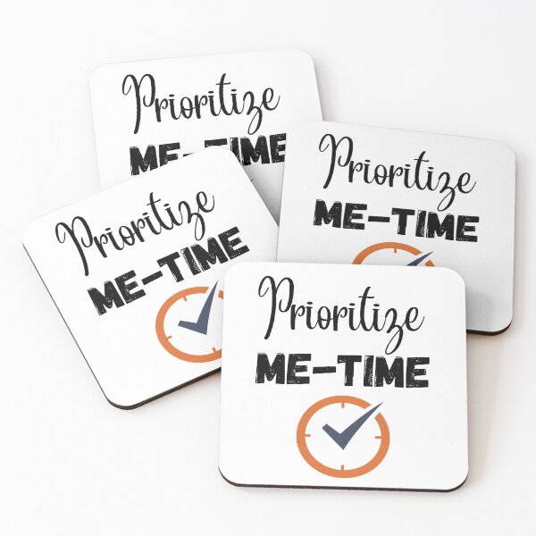 Item preview, Prioritize Me Time Design designed and sold by JAMTEESHOP.