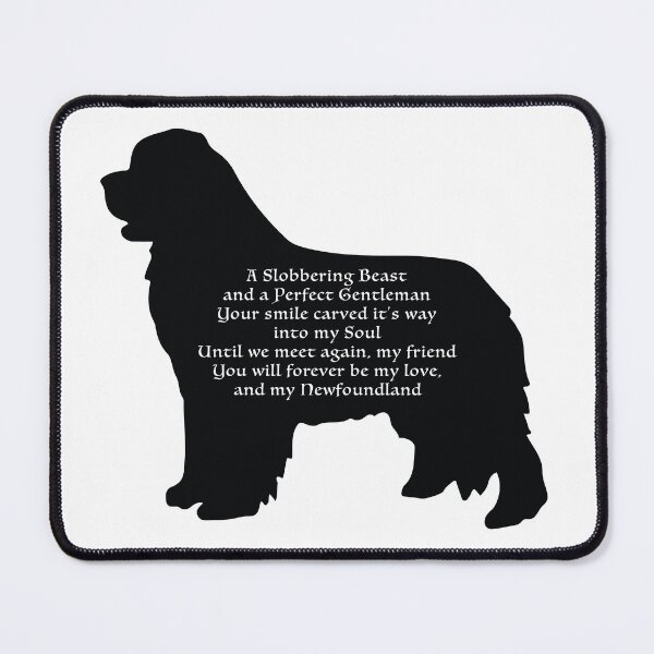 Item preview, Newfoundland Dog death quote designed and sold by Christine Mullis.