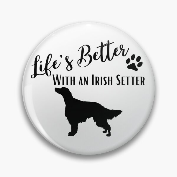 Item preview, Life's Better with an Irish Setter designed and sold by Selador.