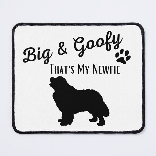 Item preview, Big & Goofy - That's my Newfie designed and sold by Selador.