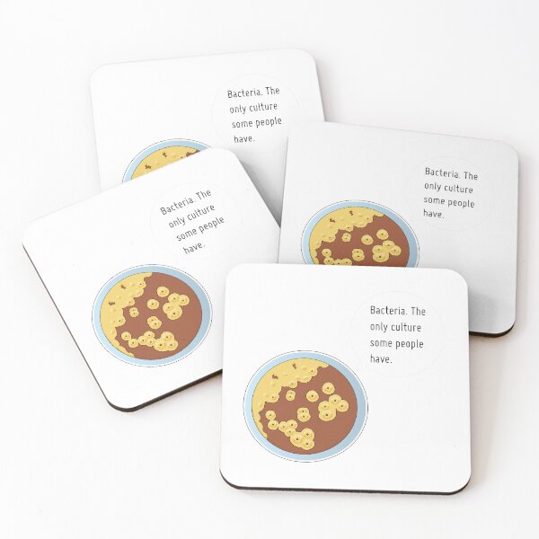 Item preview, Bacteria. The only culture some people have. designed and sold by Witty-Biotech.