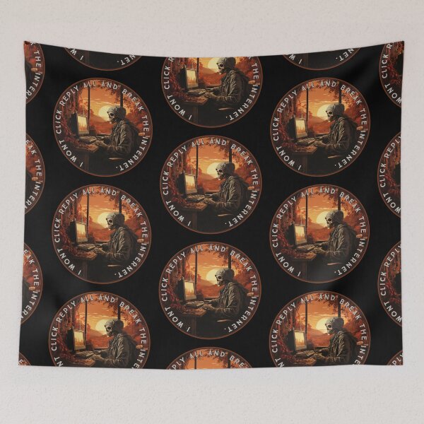 Item preview, Reply All Breaks the Internet designed and sold by bfwilson.
