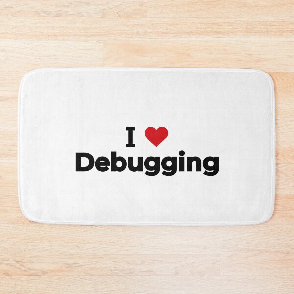 Item preview, I love Debugging designed and sold by Moyanana.