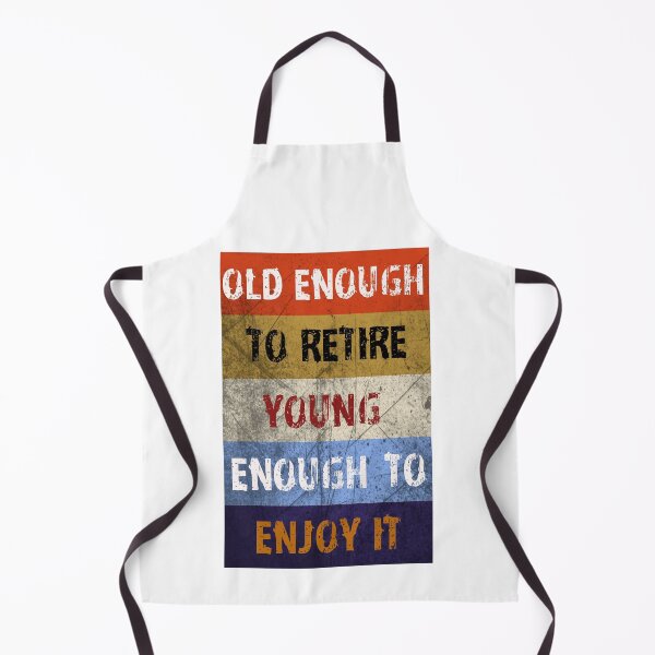 Item preview, Old Enough To Retire designed and sold by ArtShare.