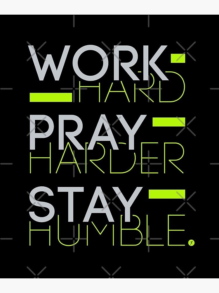 Disover Work Hard Pray Harder Stay Humble Motivational Christian Premium Matte Vertical Poster