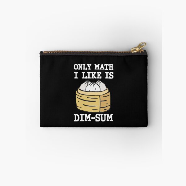 Item preview, Only Math I Like Is Dim Sum Funny Math Pun Quote designed and sold by AritraSur.