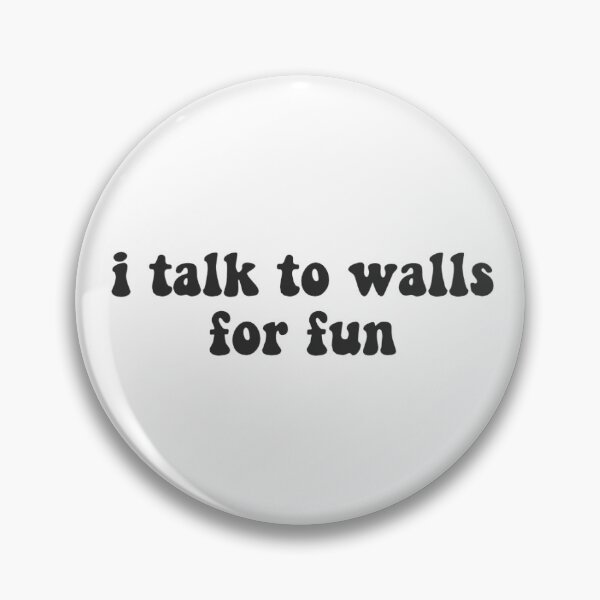 Item preview, Speech Team "I Talk to Walls For Fun" designed and sold by alexaboland.