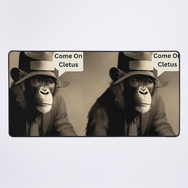 Item preview, "MONKEY BIZ " COME ON CLETUS designed and sold by JakardPenn.