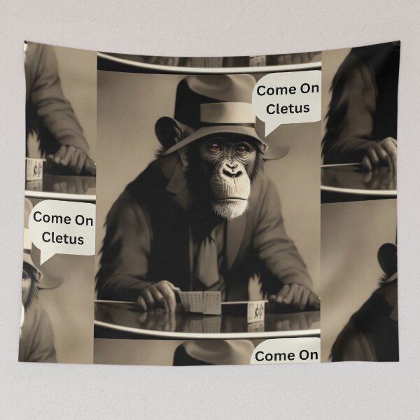 Item preview, "MONKEY BIZ " COME ON CLETUS designed and sold by JakardPenn.