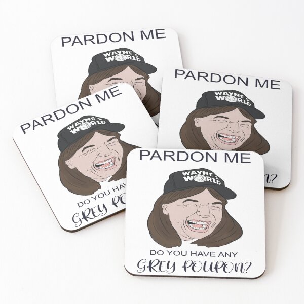 Item preview, Pardon me do you have  any grey poupon designed and sold by JacobGeiger.