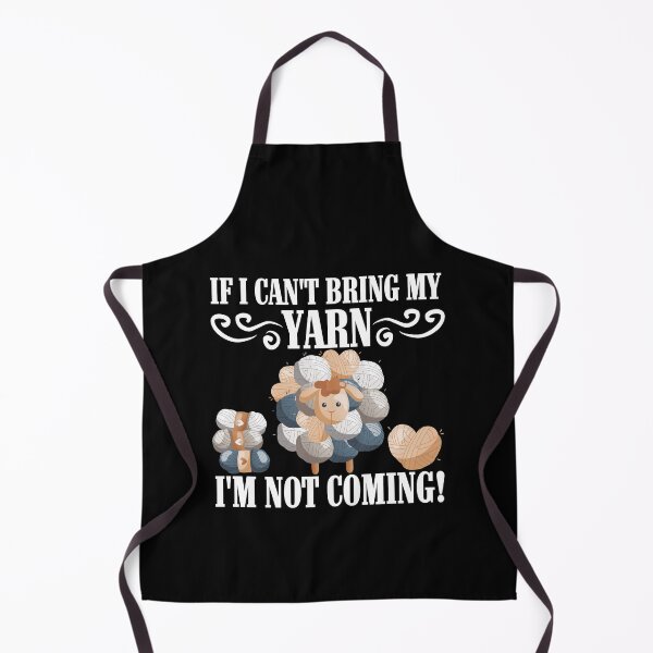 Item preview, If I can't bring my yarn, I'm not coming - yarn lover designed and sold by EvergreenWhimsy.