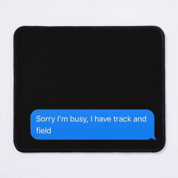 Item preview, Sorry I'm Busy, I Have Track And Field Text Message Black - Funny Gym designed and sold by GymWearDepot.