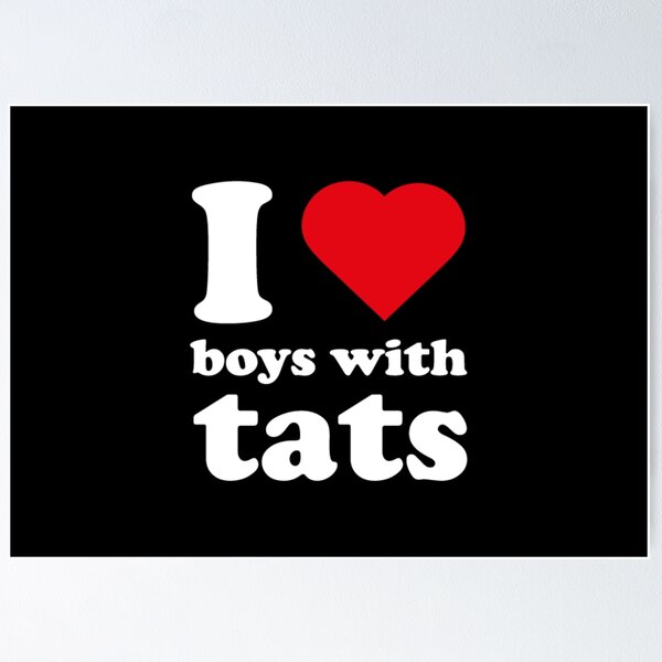 Item preview, I Love Boys with Tats designed and sold by Storm4Clo.