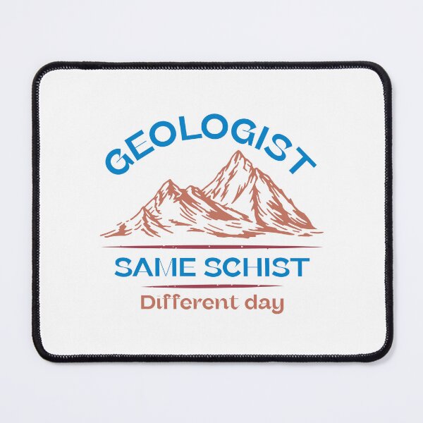 Item preview, Geologist same schist different day designed and sold by 397HOUSE Your happy time.