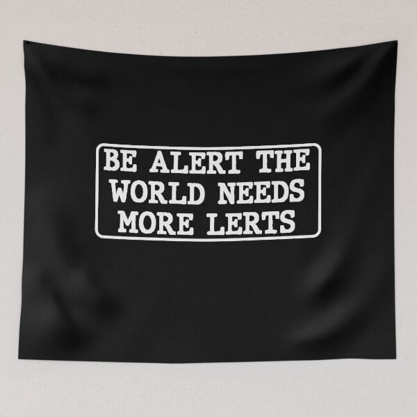 Item preview, Be Alert The World Needs More Lerts Funny Bumper Sticker designed and sold by AritraSur.