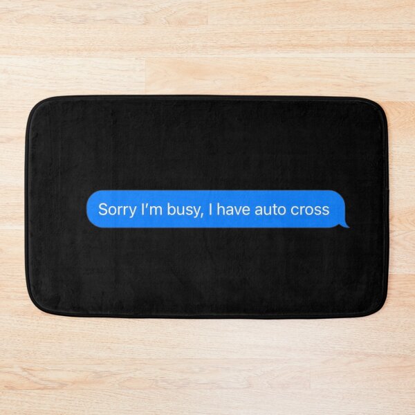 Item preview, Sorry I'm Busy, I Have Autocross Text Message Black - Funny Gym designed and sold by GymWearDepot.