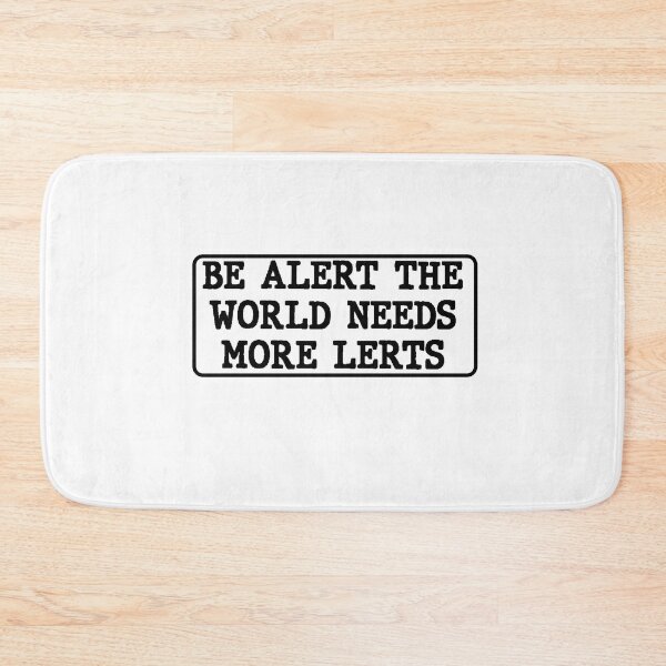 Item preview, Be Alert The World Needs More Lerts Funny Bumper Sticker designed and sold by AritraSur.