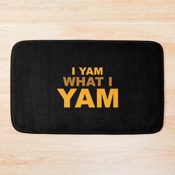 Item preview, I Yam What I Yam designed and sold by NadyaCC.