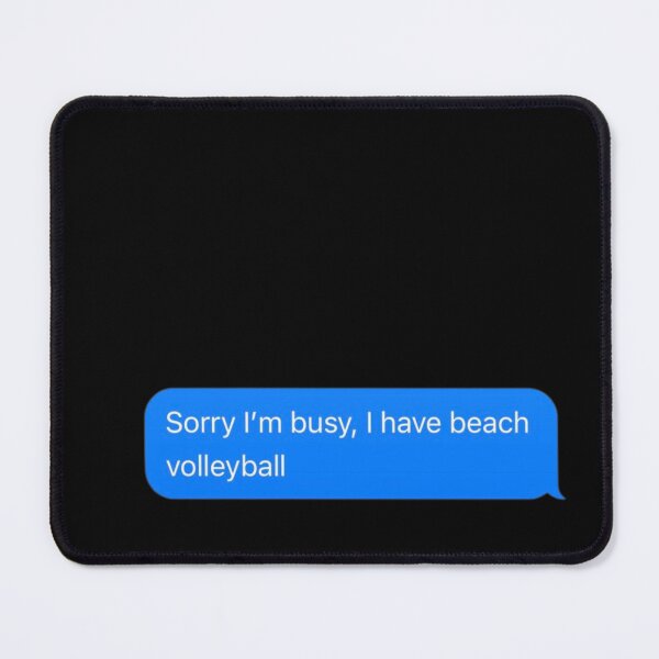 Item preview, Sorry I'm Busy, I Have Beach Volleyball Text Message Black - Funny Gym designed and sold by GymWearDepot.