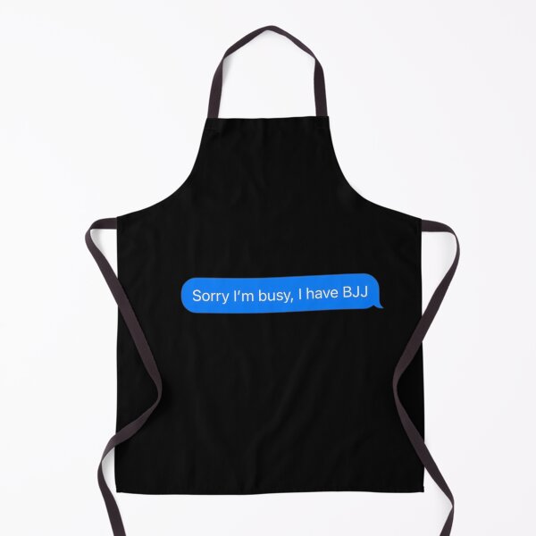 Item preview, Sorry I'm Busy, I Have BJJ Text Message Black - Funny Gym designed and sold by GymWearDepot.