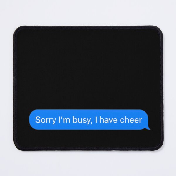 Item preview, Sorry I'm Busy, I Have Cheer Text Message Black - Funny Gym designed and sold by GymWearDepot.
