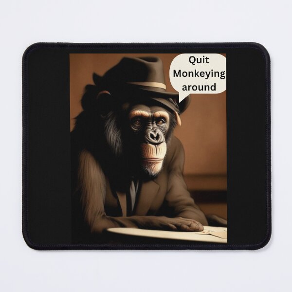 Item preview, "MONKEY BIZ" QUIT MONKEYING AROUND designed and sold by JakardPenn.