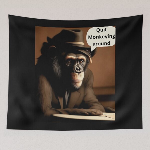 Item preview, "MONKEY BIZ" QUIT MONKEYING AROUND designed and sold by JakardPenn.