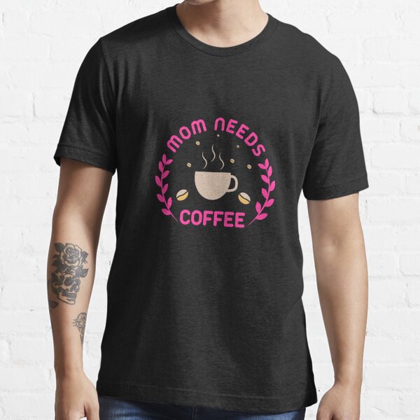 Mama Needs Coffee Shirt Large / Hot Pink