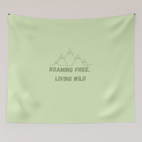 Artikelvorschau, Roam free, live wild auf Englisch – roaming free, live wild entworfen und verkauft von PausePapote.