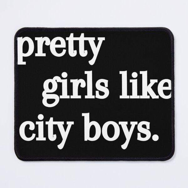 Item preview, Pretty girls love city boys designed and sold by Guiltygraphics.
