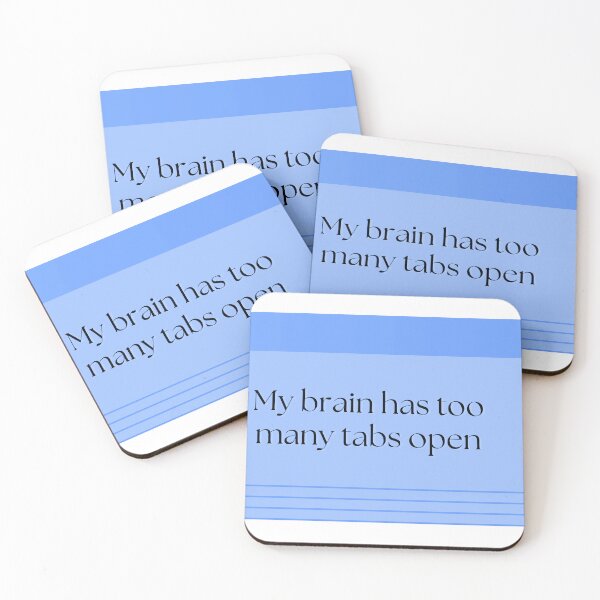 Item preview, My Brain Has Too Many Tabs Open designed and sold by Brookerino.