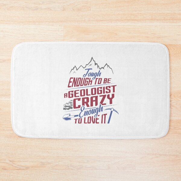 Item preview, Funny quotes for geologist. Tough enough to be a Geologist crazy enough to love it. designed and sold by 397HOUSE Your happy time.
