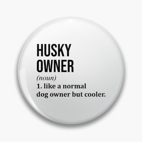 Item preview, Husky Owner Definition designed and sold by XCIV.