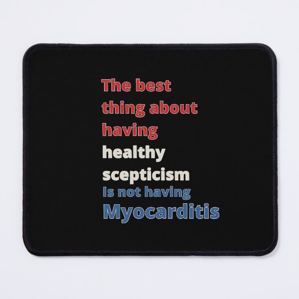 Item preview, The best thing about having healthy scepticism is not having myocarditis designed and sold by Lady-Frost.