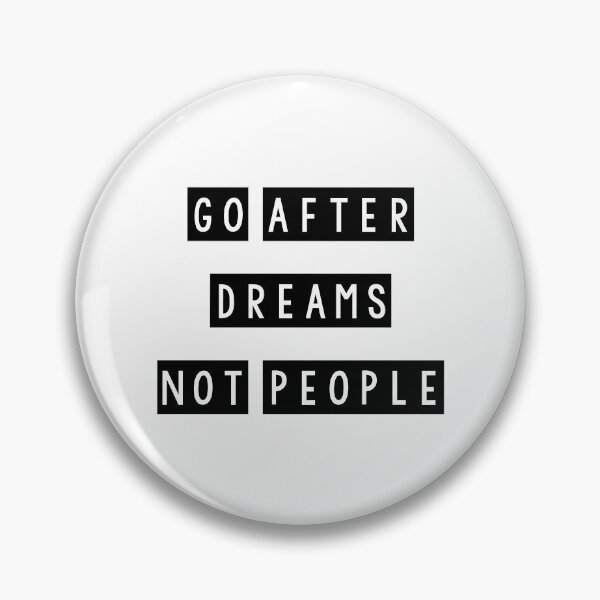 Item preview, Go after dreams not people designed and sold by Mandala & More.