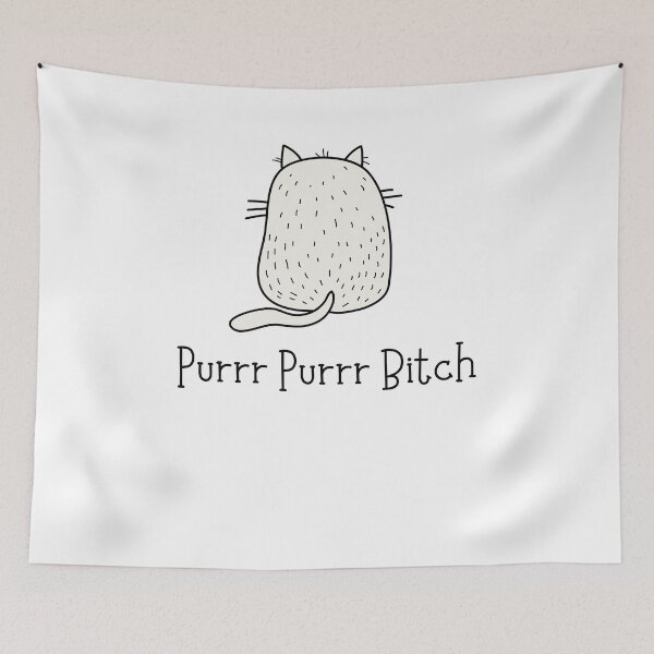 Item preview, Purrr Purrr Bitch Funny Cat  designed and sold by mkzmerch.