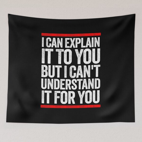 Item preview, i can explain it to you but i can't understand it for you designed and sold by ramliazvarey.