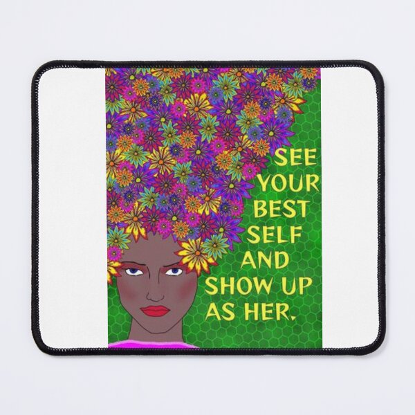 Item preview, Radical Feminist Humanist Quote -See Your Best Self And Show Up As Her designed and sold by LethalPixieDust.