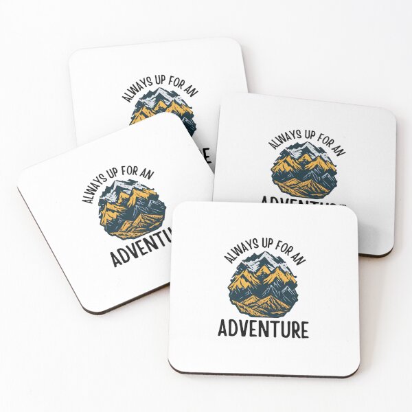 Item preview, Always up for an adventure in mountains designed and sold by Be-Adventurous.