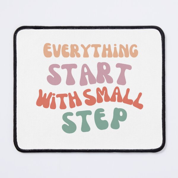 Item preview, Everything Start with small step designed and sold by SmSm Main Street.