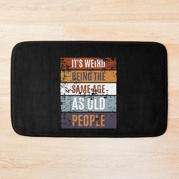 Item preview, It's Weird Being The Same Age As Old People Retro Sarcastic  Classic  designed and sold by AntoinLebon.