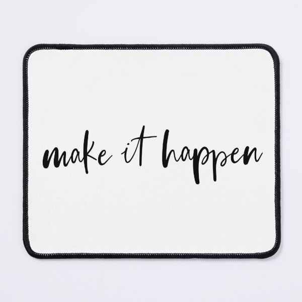 Item preview, Make It Happen Quote designed and sold by maniacfitness.