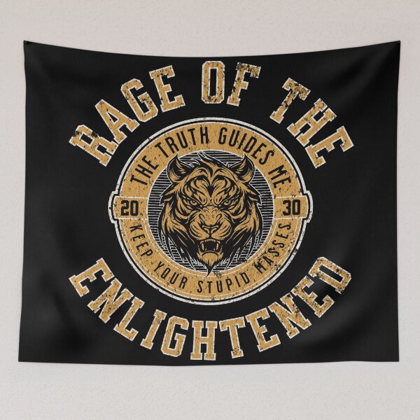 Item preview, "RAGE OF THE ENLIGHTENED" designed and sold by Takin-Thepiss.