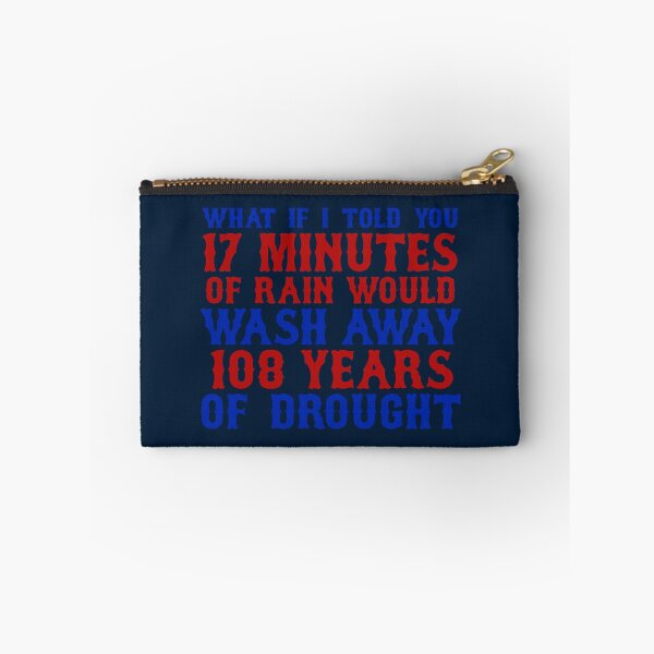 Item preview, WHAT IF I TOLD YOU 17 MINUTES OF RAIN WOULD WASH AWAY 108 YEARS OF DROUGHT STICKER AND   designed and sold by VeronaBurman.