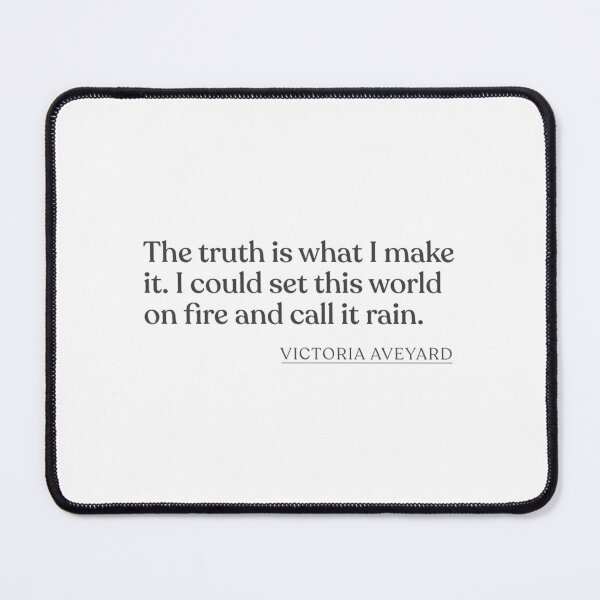 Item preview, Victoria Aveyard - The truth is what I make it. I could set this world on fire and call it rain. Sticker designed and sold by VeronaBurman.