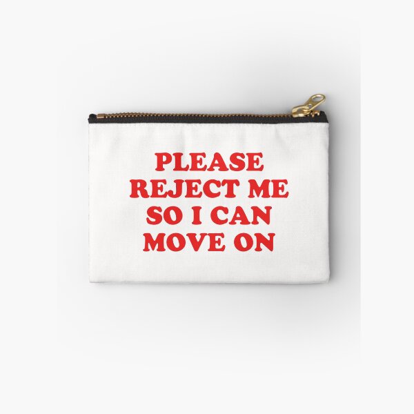 Item preview, Reject me so i can move on designed and sold by velaryons.