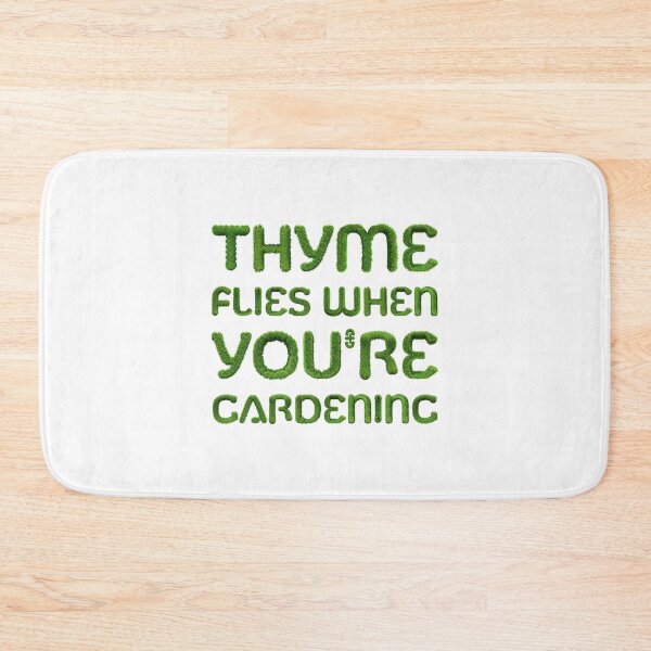 Item preview, THYME flies when you're Gardening! designed and sold by jazzydevil.