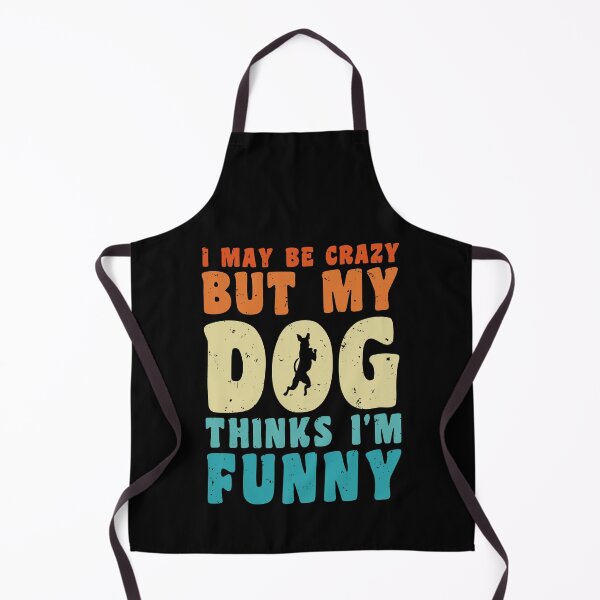 Item preview, I May Be Crazy But My Dog Thinks I'm Funny Retro Vintage designed and sold by Designer-Girl.