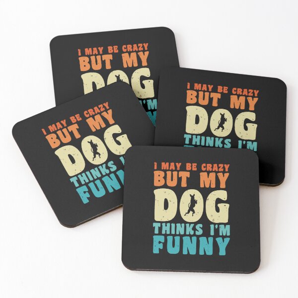 Item preview, I May Be Crazy But My Dog Thinks I'm Funny Retro Vintage designed and sold by Designer-Girl.