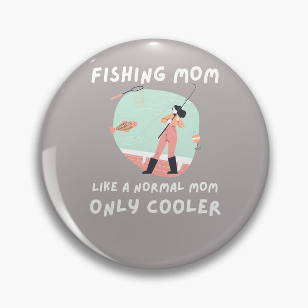 Item preview, Fishing mom like a normal mom only cooler-Funny quotes sticker designed and sold by medoutfits.